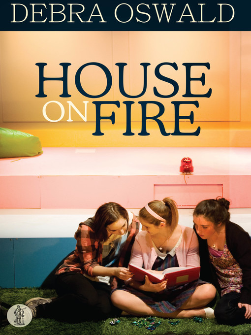 Title details for House on Fire by Debra Oswald - Available